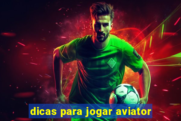 dicas para jogar aviator